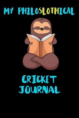 [19353] %Read* ~Online^ My Philoslothical Cricket Journal: Blank Lined Notebook Journal Gift Idea For (Lazy) Sloth Spirit Animal Lovers -  !ePub^