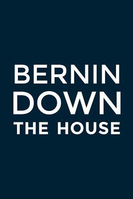 c98ce] *D.o.w.n.l.o.a.d^ Bernin Down The House: Blank Lined Journal For Bernie Sanders Supporters - Bernin Press #e.P.u.b^