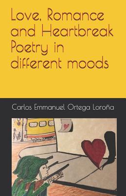 [8f9d3] %Read% Love, Romance and Heartbreak Poetry in different moods - Carlos Emmanuel Ortega #e.P.u.b%