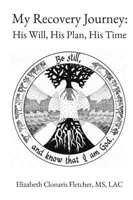 [d729e] ~Read~ #Online~ My Recovery Journey: His Plan, His Will, His Time - Elizabeth Fletcher #P.D.F%