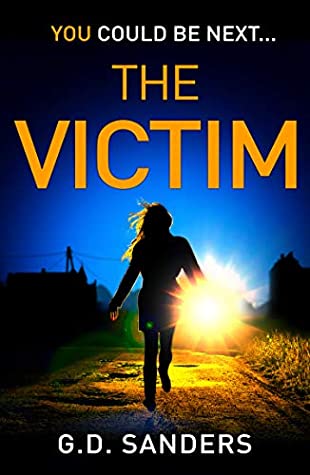 [b3602] #R.e.a.d! The Victim: an absolutely addictive, twisty and gripping crime thriller (The DI Ogborne Mystery Series, Book 2) - G.D. Sanders ^ePub*