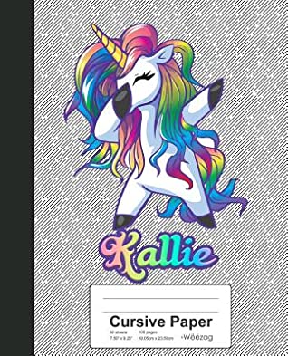 [09eaf] @R.e.a.d# @O.n.l.i.n.e# Cursive Paper: KALLIE Unicorn Rainbow Notebook -  #P.D.F@