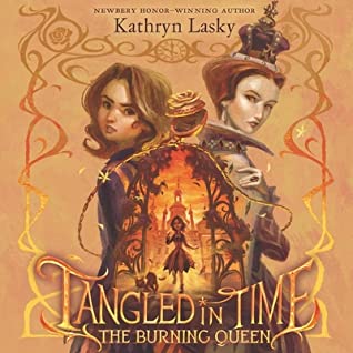 [b06f5] ~R.e.a.d^ Tangled in Time 2: The Burning Queen: The Burning Queen - Kathryn Lasky !P.D.F%