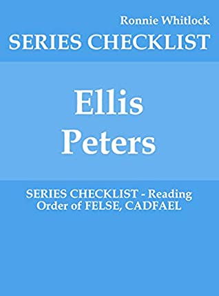 [bed7b] ~Full! ^Download% Ellis Peters - SERIES CHECKLIST - Reading Order of FELSE, CADFAEL - Ronnie Whitlock ~P.D.F^