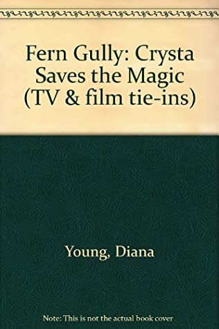 [699f9] !F.u.l.l.! #D.o.w.n.l.o.a.d% Fern Gully: Crysta Saves the Magic (TV & film tie-ins) - Diana Young *e.P.u.b^