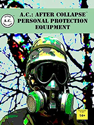 d6f5d] !D.o.w.n.l.o.a.d@ A.C.: AFTER COLLAPSE PERSONAL PROTECTION EQUIPMENT - Justin Oldham %ePub@