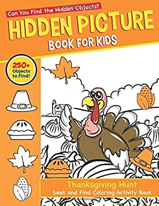 [bca9f] ~Full^ #Download@ Hidden Picture Book for Kids: Thanksgiving Hunt Seek And Find Coloring Activity Book: Hide And Seek Picture Puzzles With Turkeys, Pilgrims, Pumpkins  Spy Them All? (Thanksgiving Activity Book) - Brooke Summers %e.P.u.b~