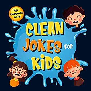 [a1802] ~Read@ 110  Ridiculously Funny Clean Jokes for Kids: So Terrible, Even Adults & Seniors Will Laugh Out Loud!  Hilarious & Silly Jokes and Riddles for Kids (Funny Gift for Kids - With Pictures) - Bim Bam Bom Funny Joke Books ^ePub!