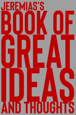 [2a03b] *R.e.a.d* Jeremias's Book of Great Ideas and Thoughts: 150 Page Dotted Grid and individually numbered page Notebook with Colour Softcover design. Book format: 6 x 9 in - 2 Scribble ~ePub@