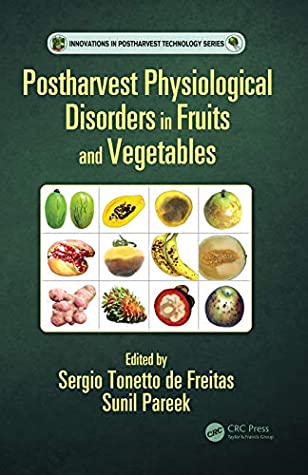 [1b576] #Read^ Postharvest Physiological Disorders in Fruits and Vegetables (Innovations in Postharvest Technology Series) - Sergio Tonetto De Freitas ~PDF#