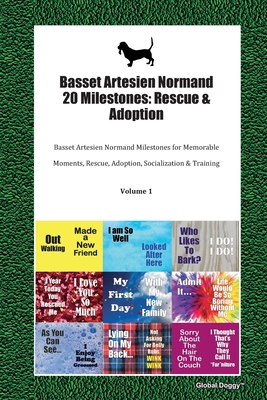 53223] @D.o.w.n.l.o.a.d~ Basset Artesien Normand 20 Milestones: Rescue & Adoption: Basset Artesien Normand Milestones for Memorable Moments, Rescue, Adoption, Socialization & Training Volume 1 - Global Doggy ^P.D.F~