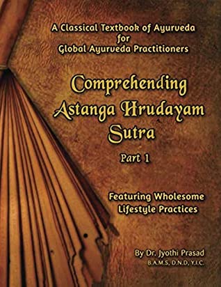 [6740e] #Full% !Download~ Comprehending Astanga Hrudayam: Featuring Wholesome Lifestyle - Dr. Jyothi Prasad @e.P.u.b~