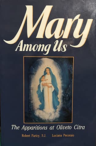 [595db] %Download~ Mary Among Us: The Apparitions at Oliveto Citra - Robert L. Faricy ~P.D.F#