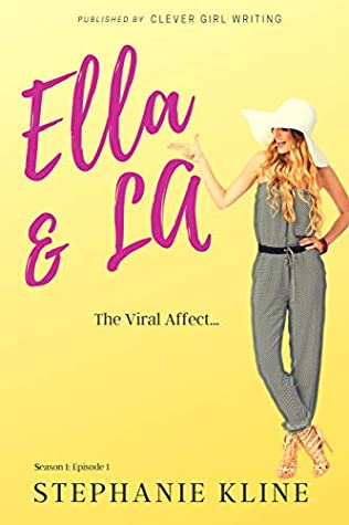 [8e9c2] @Read~ Ella & LA: The Viral Affect Season 1: Episode 1 - Stephanie Kline %ePub~