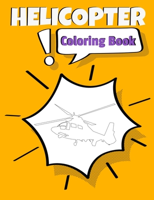 [666c5] #Download# Helicopter Coloring Book: Awesome Helicopter Coloring Book For Adults & Teen Kids. - Teesson Ink %ePub^